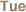 tue